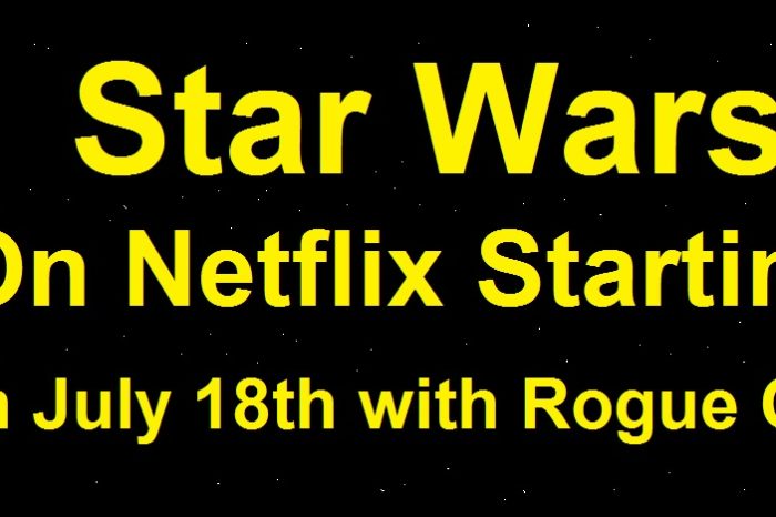 Star Wars Rogue One Will Drop On Netflix July 18th